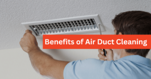 Benefits of Air Duct Cleaning