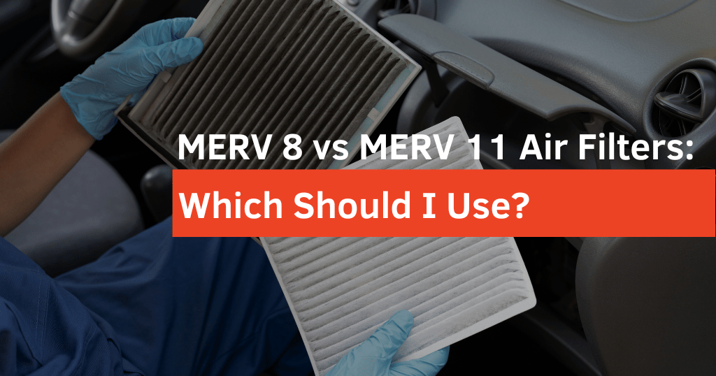 MERV 8 vs MERV 11 Air Filters