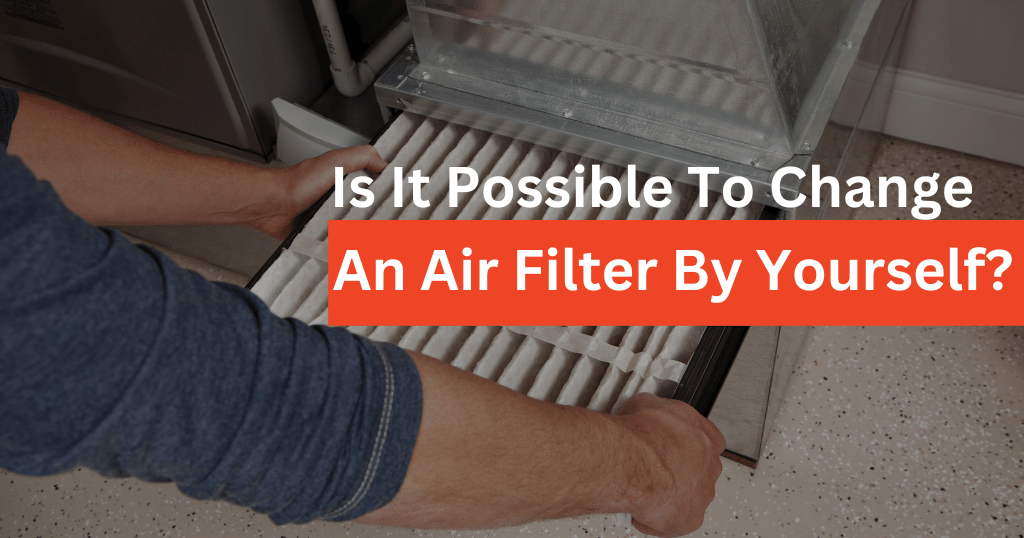 Change An Air Filter By Yourself
